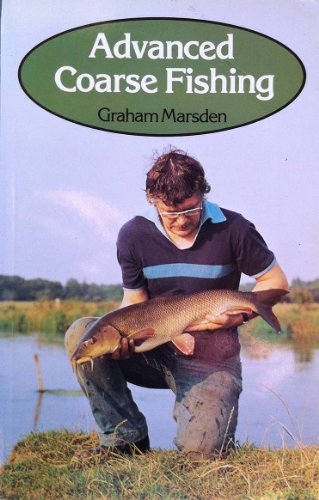 Stock image for Advanced Coarse Fishing for sale by Richard Sylvanus Williams (Est 1976)