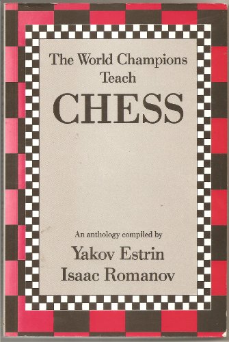 Imagen de archivo de The World Champions Teach Chess a la venta por Brit Books