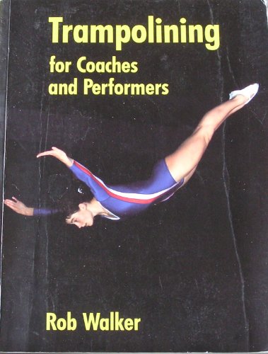 9780713656060: Trampolining for Coaches and Performers (Other Sports)