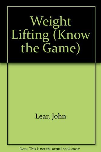 Stock image for Weight Lifting (Know the Game) for sale by WorldofBooks