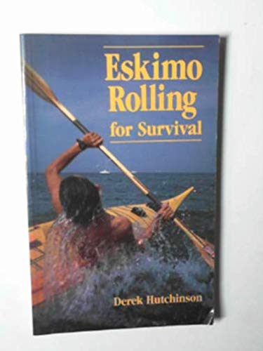 Beispielbild fr Eskimo Rolling for Survival zum Verkauf von WorldofBooks