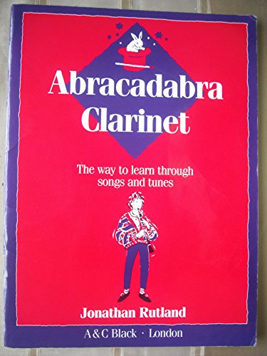 9780713656190: Abracadabra Clarinet: The Way to Learn Through Songs and Tunes (Instrumental Music)