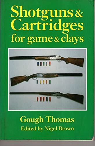 Stock image for Shotguns and Cartridges for Game and Clays for sale by GF Books, Inc.