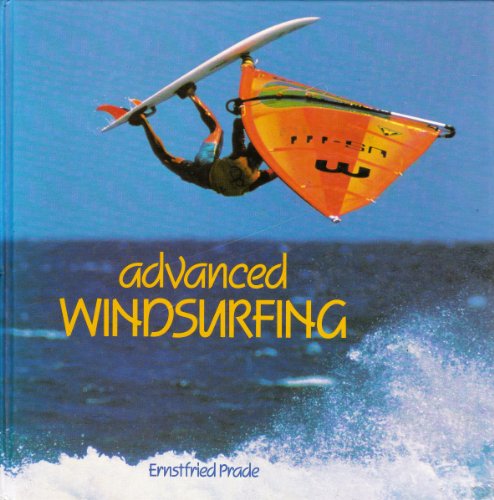 Imagen de archivo de Advanced Windsurfing a la venta por WorldofBooks