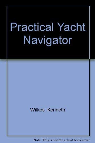 Beispielbild fr Practical Yacht Navigator zum Verkauf von WorldofBooks