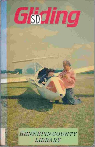 9780713657074: Gliding: A Handbook on Soaring Flight