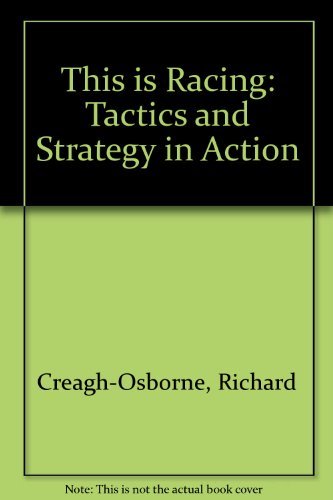 9780713657111: This Is Racing: Tactics and Strategy in Action (This Is)