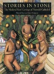 Beispielbild fr Stories in Stone: Norwich Cathedral : The Medieval Roof Carvings of Norwich Cathedral zum Verkauf von Books From California