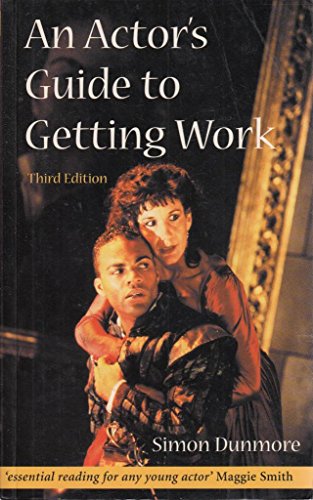 Stock image for An Actor's Guide to Getting Work (Stage and Costume) for sale by MusicMagpie