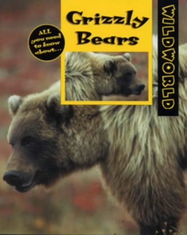 9780713657449: Grizzly Bears (Wild World)