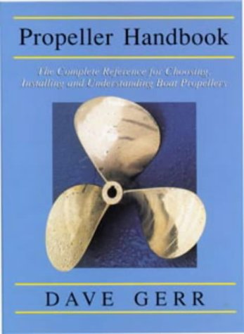 9780713657517: Propeller Handbook: The Complete Reference for Choosing, Installing and Understanding Boat Propellers