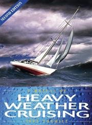 Beispielbild fr A Manual of Heavy Weather Cruising zum Verkauf von WorldofBooks