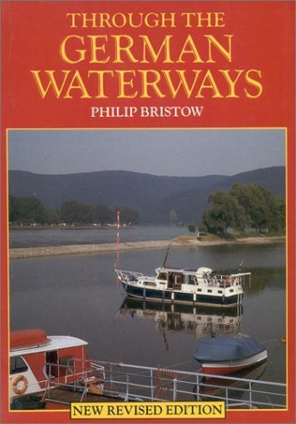 Through the German Waterways (9780713657708) by Bristow, Philip