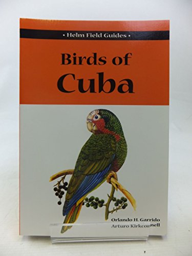 Stock image for Birds of Cuba (Helm Field Guides) for sale by St Paul's Bookshop P.B.F.A.