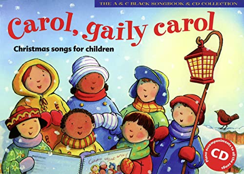 9780713657944: Carol, Gaily Carol (Songbook + CD): Christmas Songs for Children