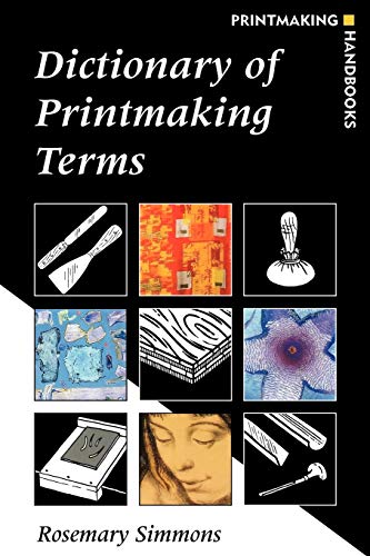 Stock image for Dictionary of Printmaking Terms (Printmaking Handbooks, 6) for sale by Open Books