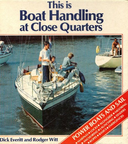 Beispielbild fr This is Boat Handling at Close Quarters zum Verkauf von Dalton Young Booksellers