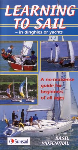 Stock image for Learning to Sail: In Dinghies or Yachts for sale by WorldofBooks
