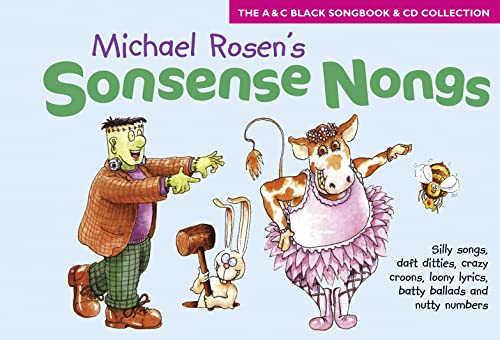 9780713659351: Sonsense Nongs (Book + CD): Michael Rosen's book of silly songs, daft ditties, crazy croons, loony lyrics, batty ballads ... (Songbooks)