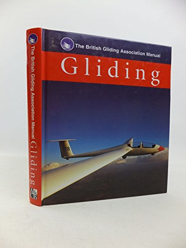 Stock image for The British Gliding Association Manual of Gliding for sale by ThriftBooks-Atlanta