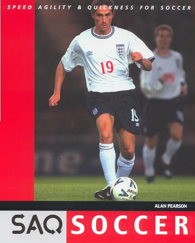 Imagen de archivo de SAQ Soccer: Speed, Agility and Quickness for Soccer a la venta por WorldofBooks