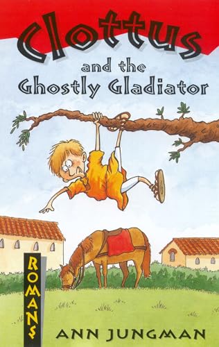 Stock image for Clottus and the Ghostly Gladiator for sale by Wonder Book