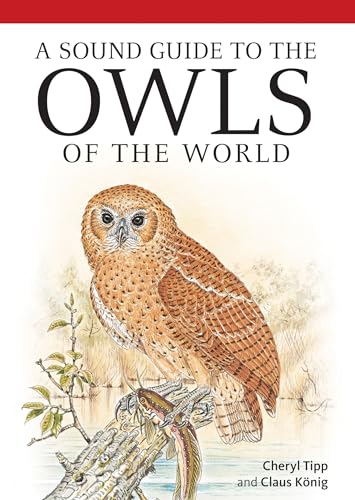 A Sound Guide to Owls (Ornithology) (9780713660920) by Konig, Claus; Ranft, Richard