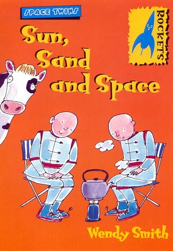 Sun, Sand and Space (Rockets: Space Twins) (9780713661132) by Wendy Smith