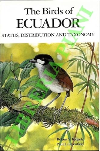 Stock image for The Birds of Ecuador: Status, Distribution and Taxonomy Vol 1 for sale by St Paul's Bookshop P.B.F.A.