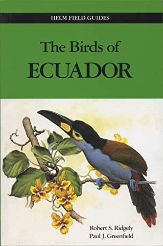 Birds of Ecuador: Volume II. (Helm Field Guides). - Greenfield, Paul J.; Ridgely, Robert S.