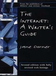 The Internet: a Writer's Guide (Writing Handbook) (9780713661262) by Dorner, Jane