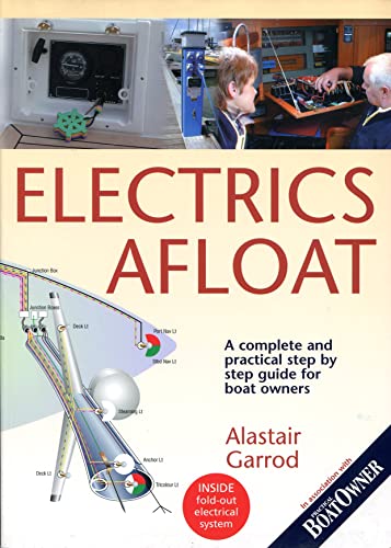 Beispielbild fr Practical Boat Owner's Electrics Afloat: A Complete Step by Step Guide for Boat Owners zum Verkauf von WorldofBooks