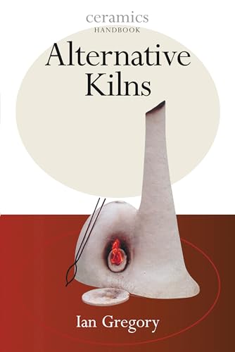 9780713661644: Alternative Kilns (Ceramics Handbooks)