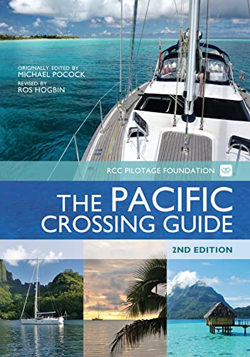 Beispielbild fr The Pacific Crossing Guide: RCC Pilotage Foundation with Ocean Cruising Club zum Verkauf von WorldofBooks