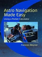 Stock image for Astro Navigation Made Easy: Using a Pocket Calculator for sale by WorldofBooks