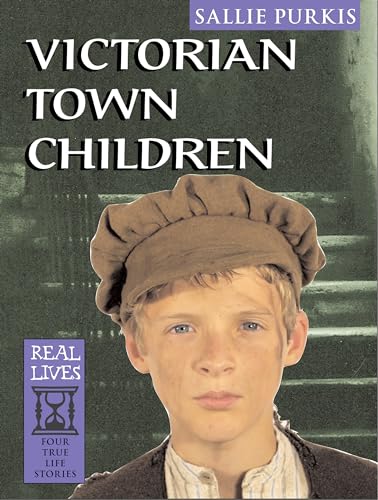 Beispielbild fr Victorian Town Children (Real Lives) zum Verkauf von WorldofBooks