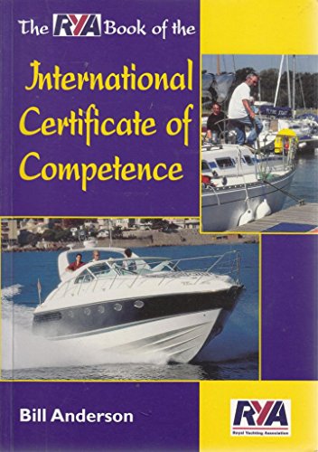 Beispielbild fr The RYA Book of the International Certificate of Competence zum Verkauf von WorldofBooks