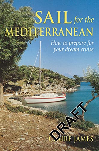 Imagen de archivo de Sail for the Mediterranean: How to Prepare for Your Dream Cruise (Paperback) a la venta por CitiRetail