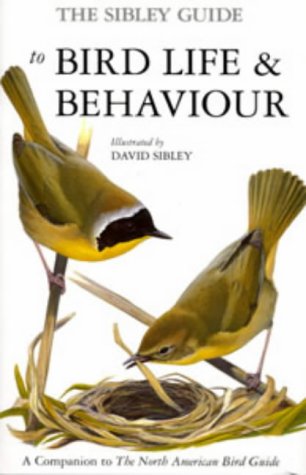 9780713662504: The Sibley Guide to Bird Life and Behaviour