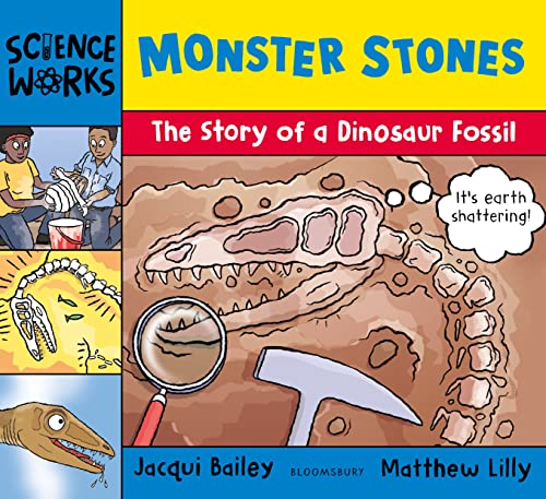 Stock image for Monster Stones: The Story of a Dinosaur Fossil (Science Works) for sale by AwesomeBooks