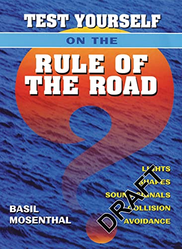 Imagen de archivo de Test Yourself on the Rule of the Road: Lights, shapes, sound signals, collision avoidance a la venta por WorldofBooks