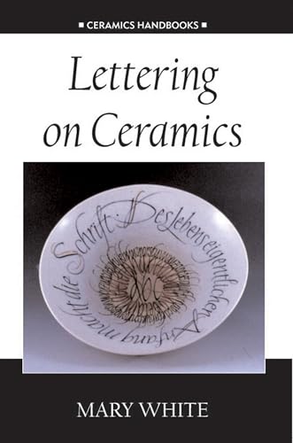 Imagen de archivo de Lettering on Ceramics (Ceramics Handbooks) a la venta por WorldofBooks