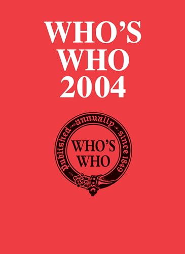 Beispielbild fr Who's Who 2004. An Annual Biographical Dictionary. zum Verkauf von Plurabelle Books Ltd