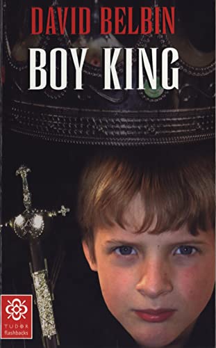 Beispielbild fr Boy King (Tudor Flashbacks) zum Verkauf von WorldofBooks