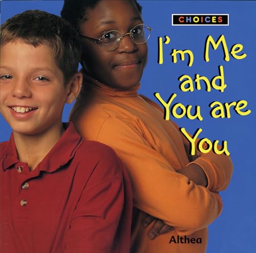 Beispielbild fr Choices: I'm Me and You Are You (Choices) zum Verkauf von WeBuyBooks