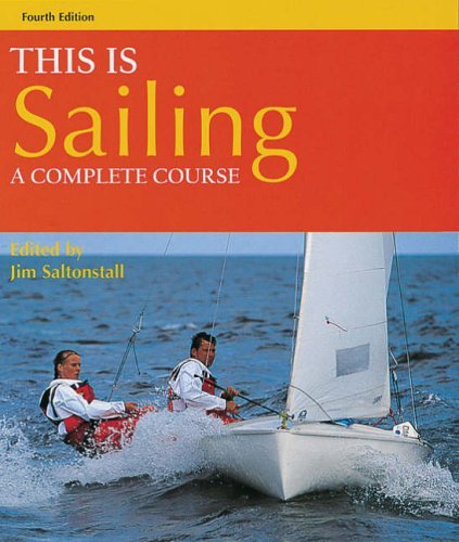 Stock image for This Is Sailing : A Complete Course for sale by Sarah Zaluckyj