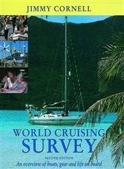 Stock image for World Cruising Survey: An Overview of Boats, Gear and Life on Board for sale by WorldofBooks