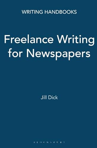 Imagen de archivo de Freelance Writing for Newspapers (Writing Handbooks) a la venta por WorldofBooks