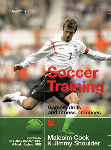 Imagen de archivo de Soccer Training 7E: Games, Drills and Fitness Practices : Games, Drills and Fitness Practices a la venta por Better World Books