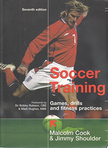 Stock image for Soccer Training 7E: Games, Drills and Fitness Practices : Games, Drills and Fitness Practices for sale by Better World Books